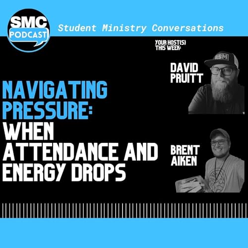 254 | Navigating Pressure: When Attendance and Energy Drops | SMC Podcast