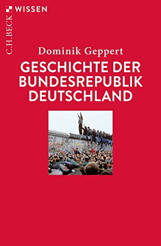 Geschichte der Bundesrepublik Deutschland (Beck\'sche Reihe)