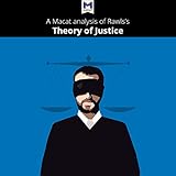 A Macat Analysis of John Rawls's A Theory of Justice