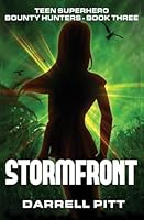 Stormfront (Teen Superhero Bounty Hunters) 1923360531 Book Cover