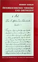 Osterreichischer Vormarz Und Goethezeit: Geschichte Einer Literarischen Auseinandersetzung 3700104340 Book Cover