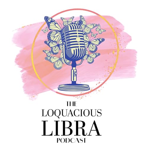 The Loquacious Libra Podcast cover art