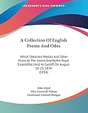 A Collection of English Poems and Odes: Which Obtained Medals and Other Prizes at the Gwent and Dyfed Royal Eisteddfod, Held at Cardiff, on August 20-22, 1834