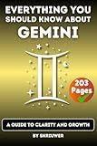 The Gemini Book: Everything You Should Know About Gemini: A Guide to Clarity and Growth (Astrology Books)