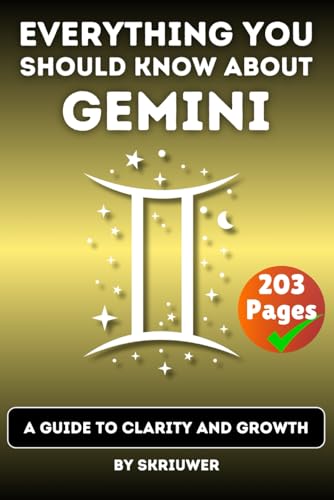 The Gemini Book: Everything You Should Know About Gemini: A Guide to Clarity and Growth (Astrology Books)