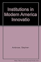 Institutions in Modern America Innovatio B000PZJ1JG Book Cover