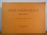 choralbuch zum evangelischen gesangbuch in tiefer lage für historische orgel  Haus-Choralbuch für Klavier. 2. Heft: Weihnachten