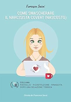 Paperback Come smascherare il narcisista covert (nascosto) (Italian Edition) [Italian] Book