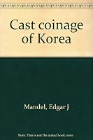 Cast coinage of Korea B0006CB2RW Book Cover