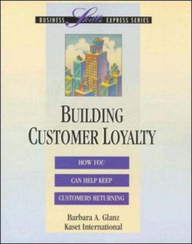 Building Customer Loyalty (Business Skills Express Series)