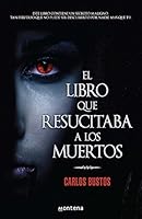 el libro que resucitaba a los muertos / the book that raised the dead (Spanish Edition) 6073117876 Book Cover