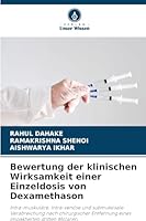Bewertung der klinischen Wirksamkeit einer Einzeldosis von Dexamethason (German Edition) 6203900001 Book Cover