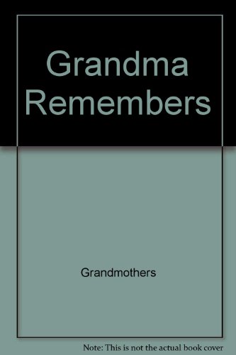 Grandma Remembers (Charlotte Zolotow Book) 0060256184 Book Cover