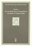 envio paquete nacional barato  Índices de las relaciones geográficas enviadas a Tomás López (Colecciones singulares de la Biblioteca Nacional)