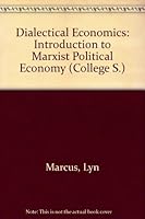 Dialectical economics: An introduction to Marxist political economy 0669853089 Book Cover