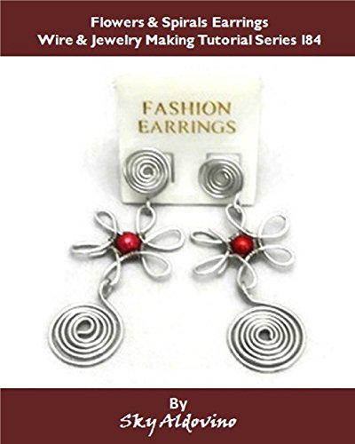 Flowers & Spirals Earrings Wire & Jewelry Making Tutorial Series I84 image 2