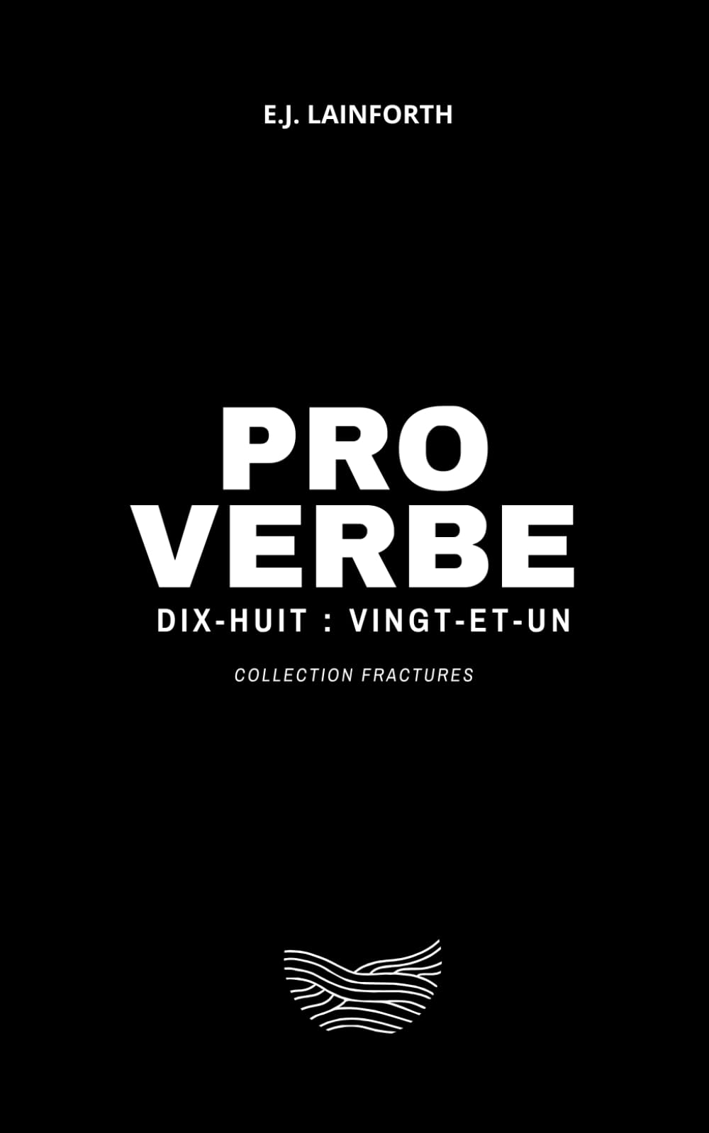 Proverbe dix-huit : vingt-et-un