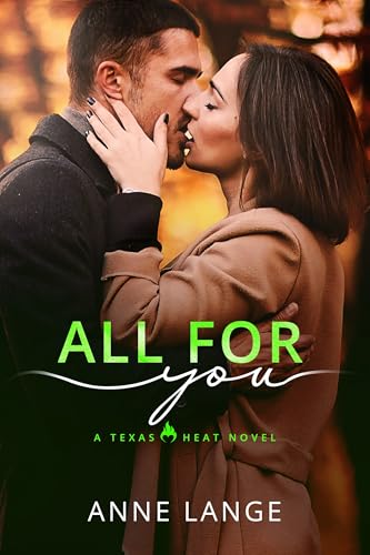 All for You: Texas Heat