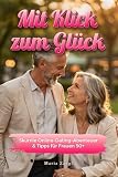 Mit Klick zum Glück: Skurrile Online-Dating-Abenteuer & Tipps für Frauen 50+