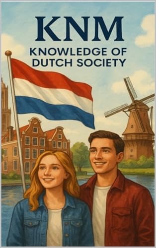 KNM - KNOWLEDGE OF DUTCH SOCIETY (English Edition)