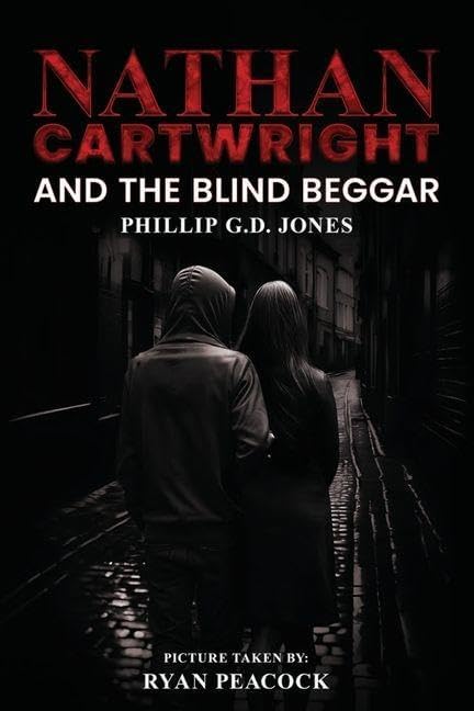 Nathan Cartwright and The Blind Beggar