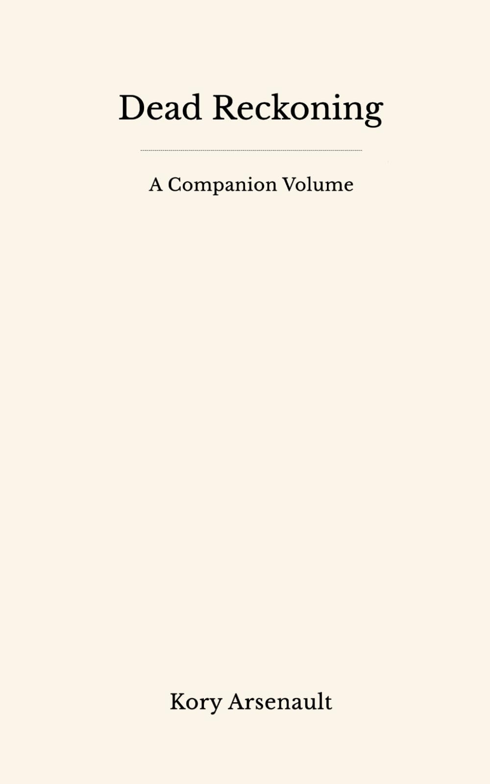Dead Reckoning: A Companion Volume