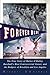 Forever Blue: The True Story of Walter O'Malley, Baseball's Most Controversial Owner, and the Dodgers of Brooklyn and Los Angeles