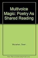 Multivoice Magic: Poetry As Shared Reading 0582912202 Book Cover