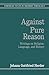 Against Pure Reason: Writings on Religion, Language, and History (Fortress Texts in Modern Theology)