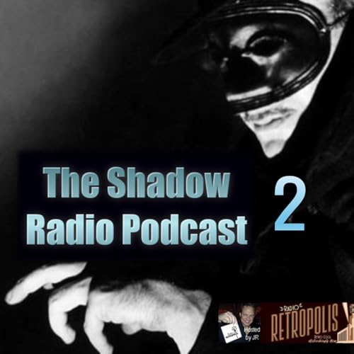 The Shadow Radio Podcast #60- Prelude to Terror