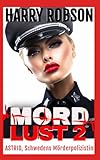Cover zum Buch MORDLUST 2. Astrid, Schwedens Mörderp...