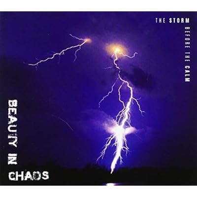 Beauty In Chaos - The Storm Before The Calm
