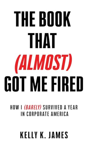 The Book That (Almost) Got Me Fired