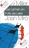 Das Lächeln am Fuße der Leiter - Henry Miller, Joan Miró Joan Miró 