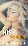 His to Ruin: In Bed with a Stranger Romance (Billionaire Sheikhs Book 7) (English Edition)