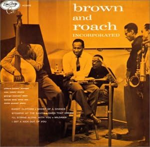 BROWN AND ROACH INCORPORATED CLIFFORD BROWN AND M - Brown And Roach Incorporated - CD