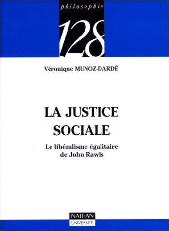 Télécharger La justice sociale : Le libéralisme égalitaire de John Rawls livre En ligne
