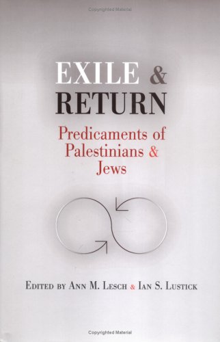 Exile And Return: Predicaments Of Palestinians And Jews