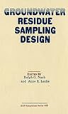 Groundwater Residue Sampling Design (ACS Symposium)