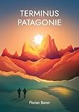 Terminus Patagonie (French Edition)