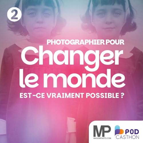Photographier pour Changer le Monde (2/3) : Diane Arbus - Maison de la Photo / Podcasthon