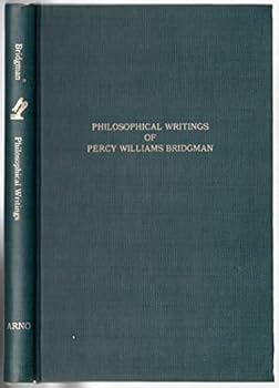 Hardcover Philosophical Writings of Percy William Bridgeman an Original Anthology Book