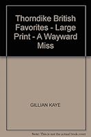 Thorndike British Favorites - Large Print - A Wayward Miss (Thorndike British Favorites - Large Print) 0786266082 Book Cover