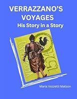 Verrazzano's Voyages: His Story in a Story 098319906X Book Cover
