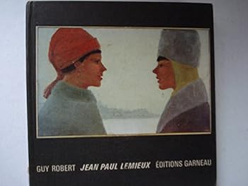 Hardcover Jean Paul Lemieux: Ou La Poétique De La Souvenance Book