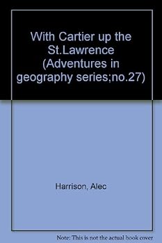 Paperback With Cartier up the St.Lawrence (Adventures in geography series;no.27) Book
