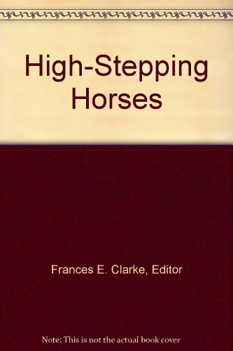 High-Stepping Horses B002B1FE0W Book Cover