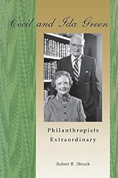 Cecil And Ida Green, Philanthropists Extraordinary