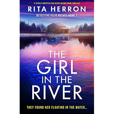The Girl in the River: A totally addictive and heart-racing crime thriller