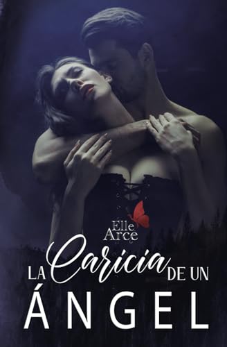 La caricia de un ángel: autoconclusiva (Caricias de medianoche) (Spanish Edition)